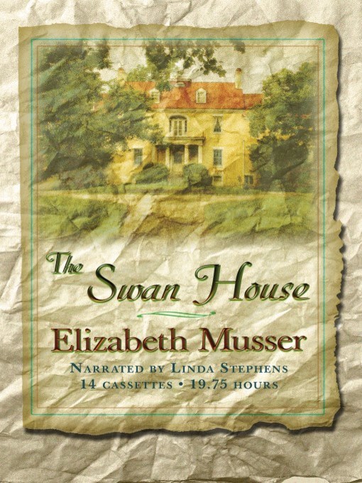 Title details for The Swan House by Elizabeth Musser - Available